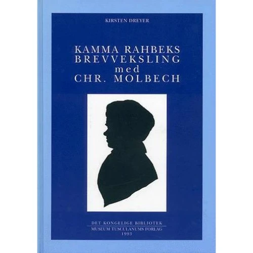 Kamma Rahbeks brevveksling med Chr. Molbech - Kirsten Dreyer