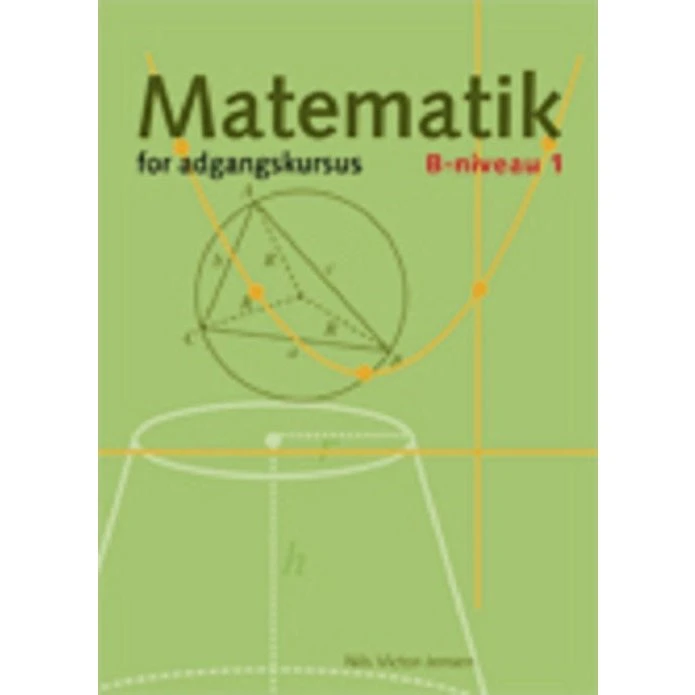 Matematik for adgangskursus B1 - Nils Victor-Jensen