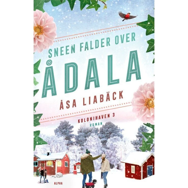 Sneen falder over Ådala - Åsa Liabäck