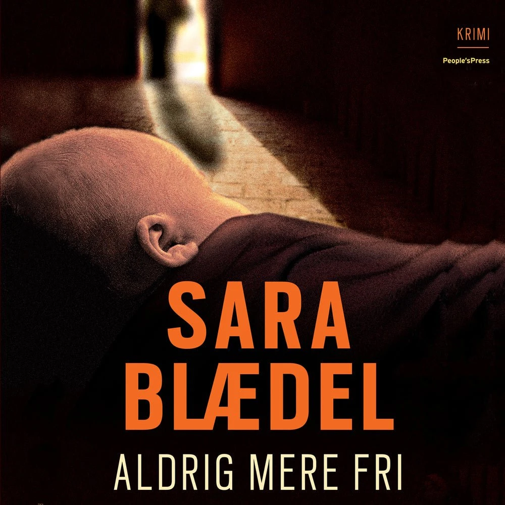 Aldrig mere fri - Sara Blaedel (Lydbog)
