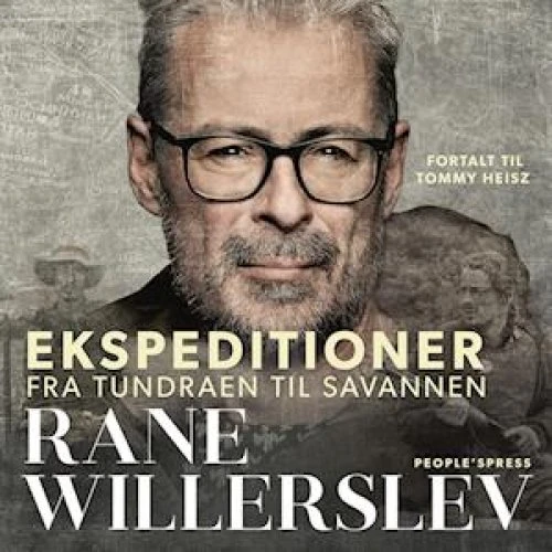 Ekspeditioner - Rane Willerslev og Tommy Heisz - Lydbog