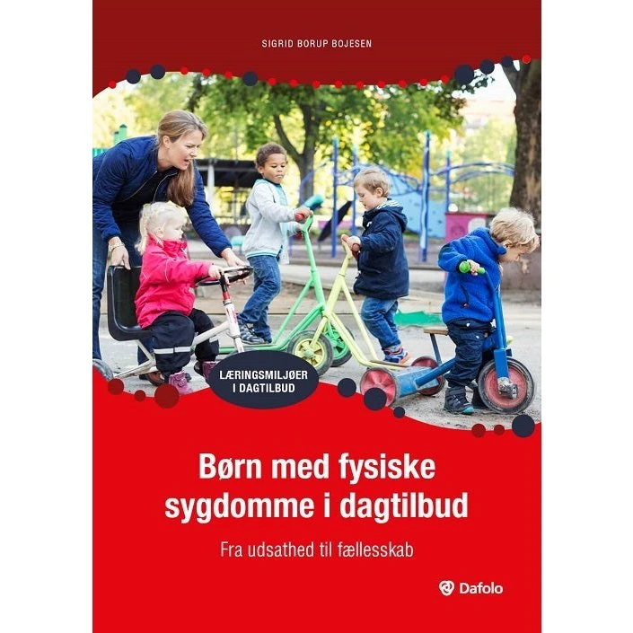 Børn med fysiske sygdomme i dagtilbud - Sigrid Borup Bojesen