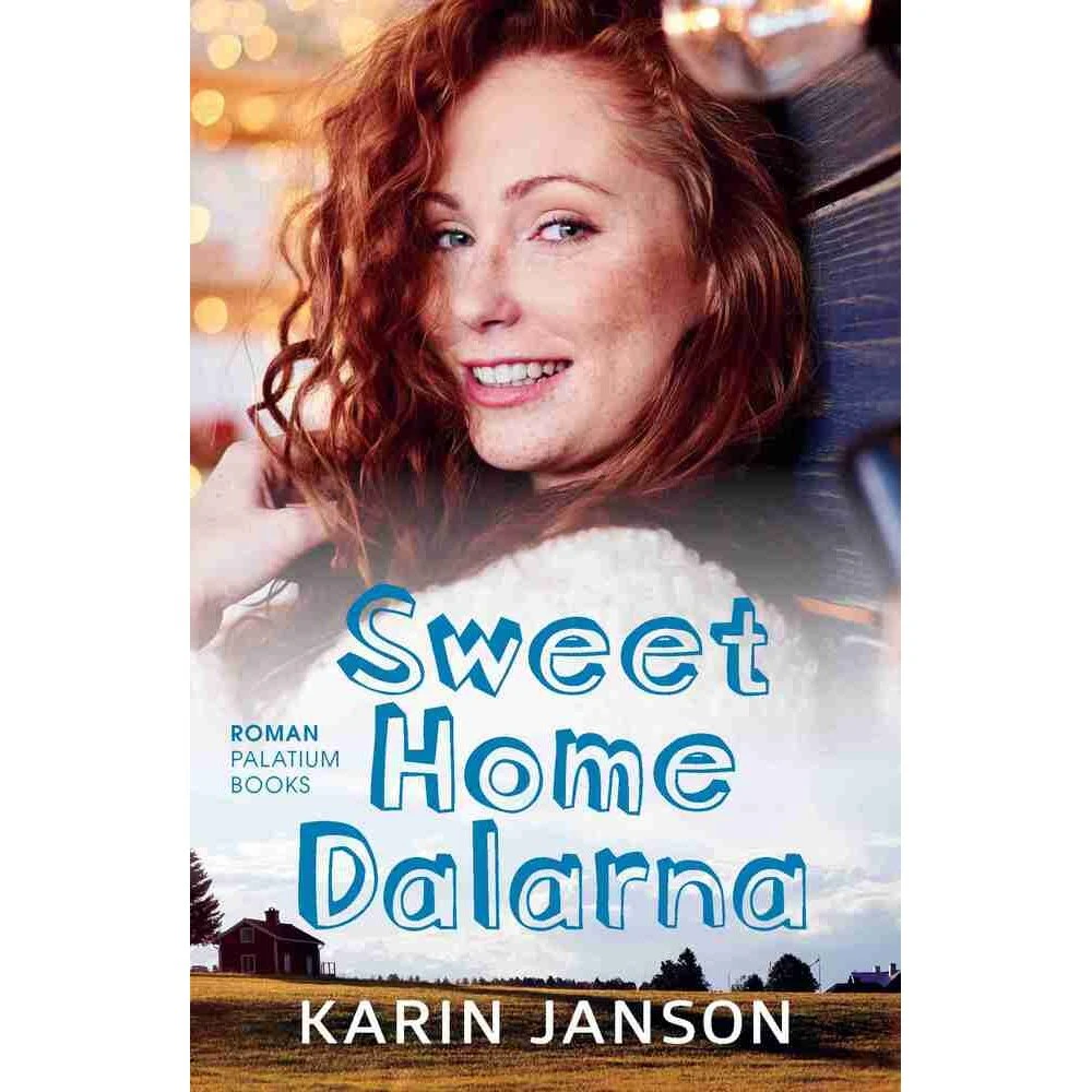 Sweet Home Dalarna - Karin Janson