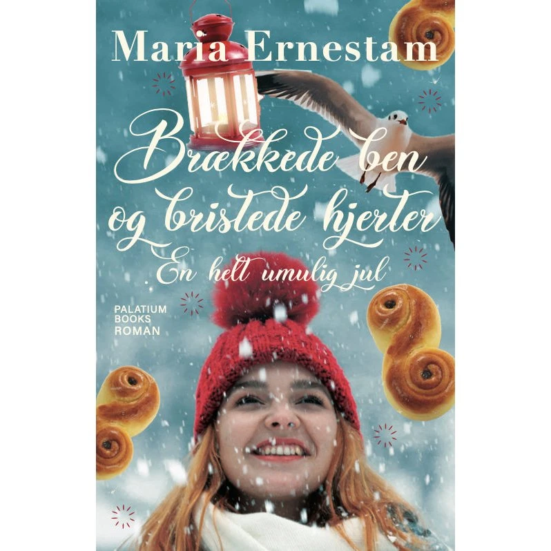 Brækkede ben & bristede hjerter - en helt umulig jul af Maria Ernestam