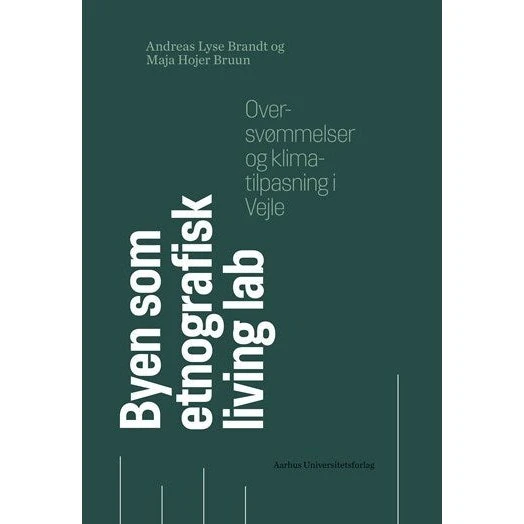 Byen som etnografisk living lab - Maja Højer Bruun