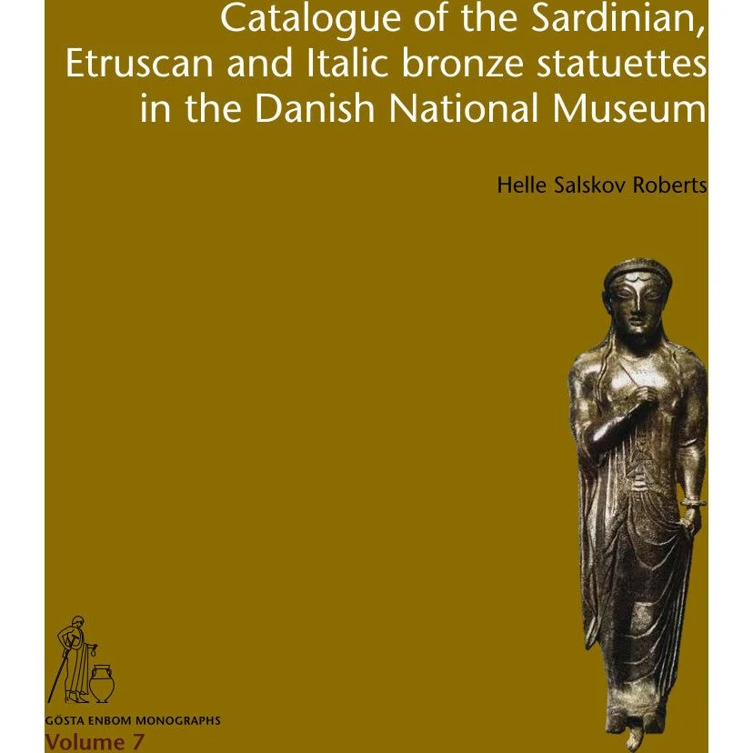 Catalogue of the Sardinian, Etruscan and Italic Bronze Statuettes