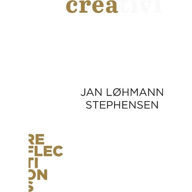 Creativity - Jan Løhmann Stephensen - Reflections (Engelsk)
