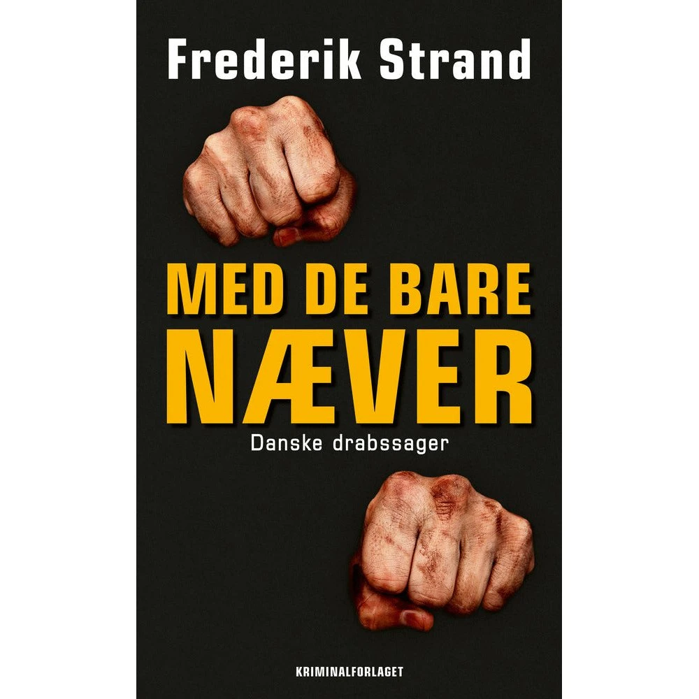 Med de bare næver - Frederik Strand - True Crime