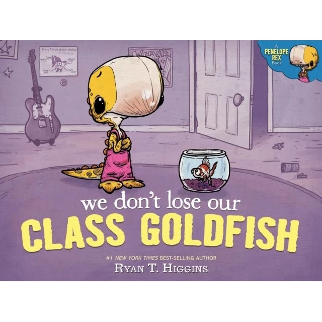 Ryan T. Higgins: We Don't Lose Our Class Goldfish