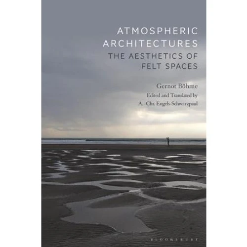 Gernot Böhme: Atmospheric Architectures - Bog