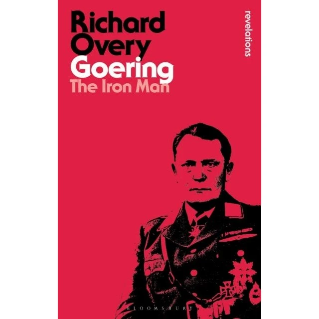 Goering - Richard Overy (Bloomsbury Revelations)