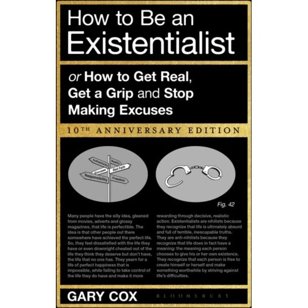 How to Be an Existentialist - Gary Cox (10th Anniversary Edition)