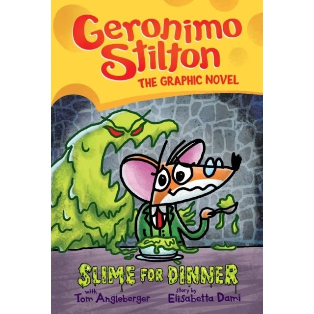 Slime for Dinner: A Graphic Novel - Geronimo Stilton & Tom Angleberger