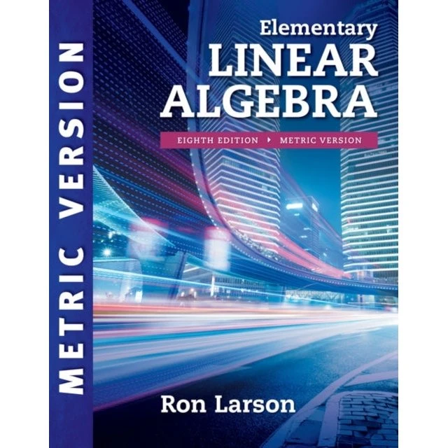 Ron Larson: Elementary Linear Algebra, 8. udgave, Metric Edition