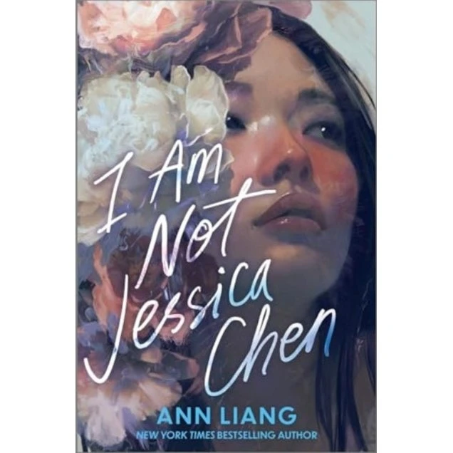I Am Not Jessica Chen - Ann Liang