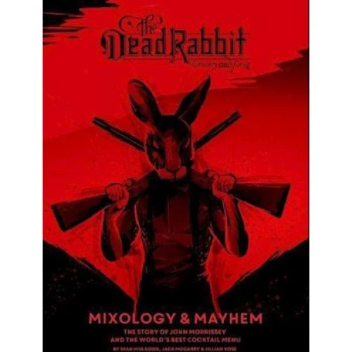 The Dead Rabbit Mixology & Mayhem - Sean Muldoon & Jack McGarry