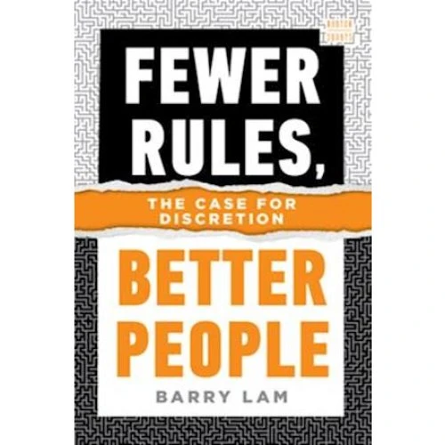 Fewer Rules, Better People - Barry Lam