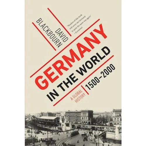 Germany in the World - David Blackbourn (Bog)