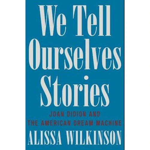 Alissa Wilkinson: 'We Tell Ourselves Stories' - Bog