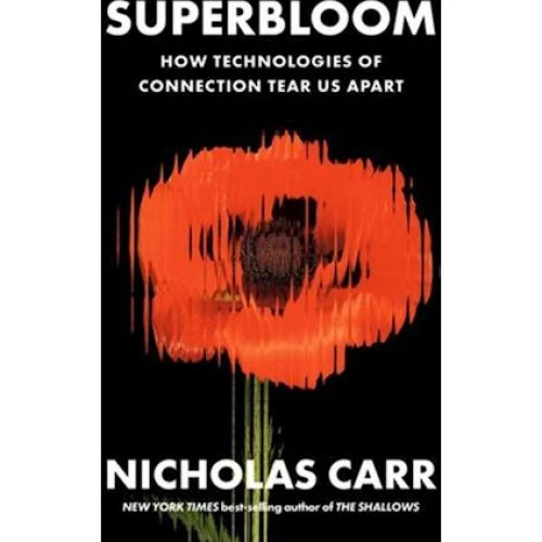 Superbloom - Nicholas Carr - Bog