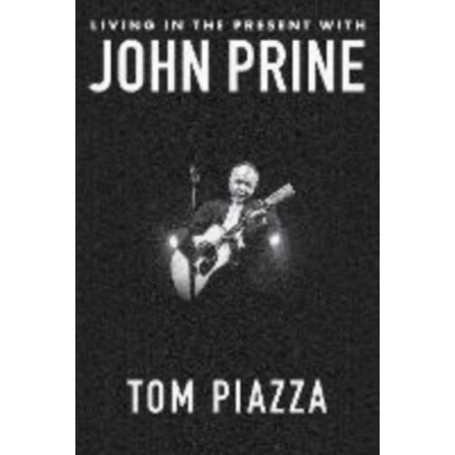 Living in the Present med John Prine af Tom Piazza