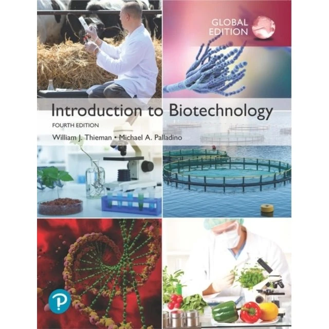 Introduction to Biotechnology, Global Edition - Palladino & Thieman