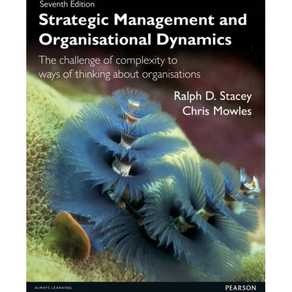Strategic Management and Organisational Dynamics - Ralph D. Stacey