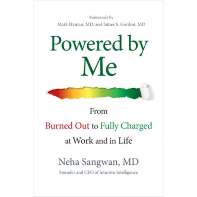 Powered by Me: From Burned Out to Fully Charged