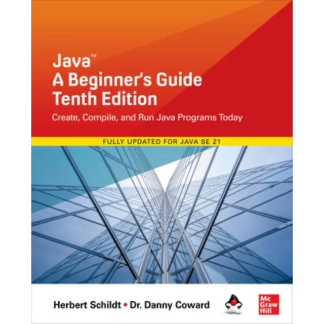 Java: A Beginner's Guide, 10. udgave - Herbert Schildt & Danny Coward