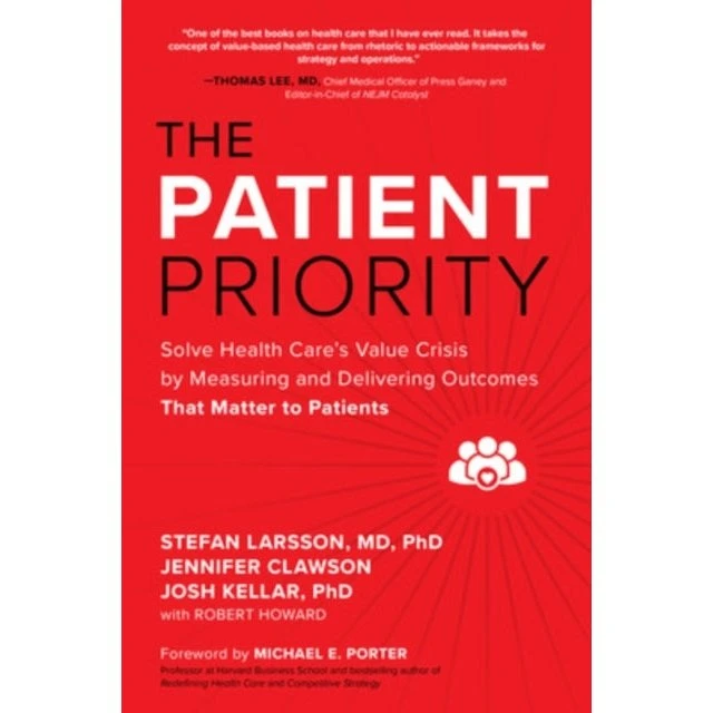 The Patient Priority: Solve Health Care's Value Crisis