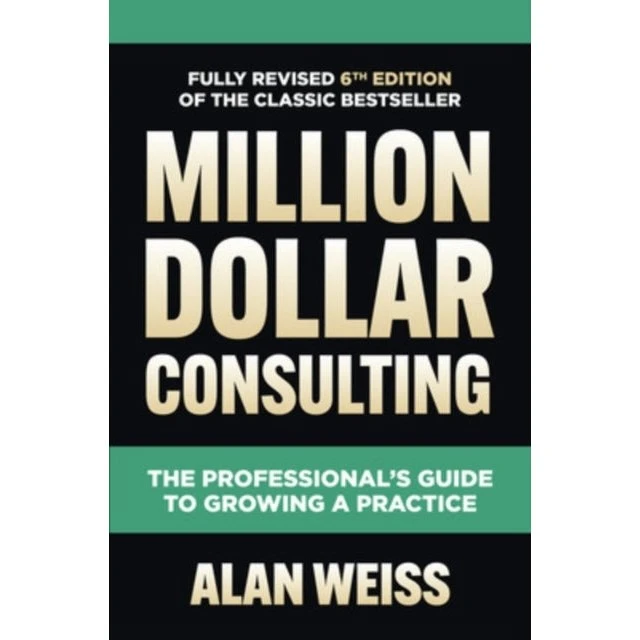 Alan Weiss: Million Dollar Consulting, 6. udgave