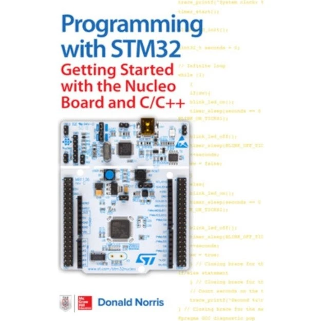 Programming with STM32: Nucleo Board and C/C++ af Norris