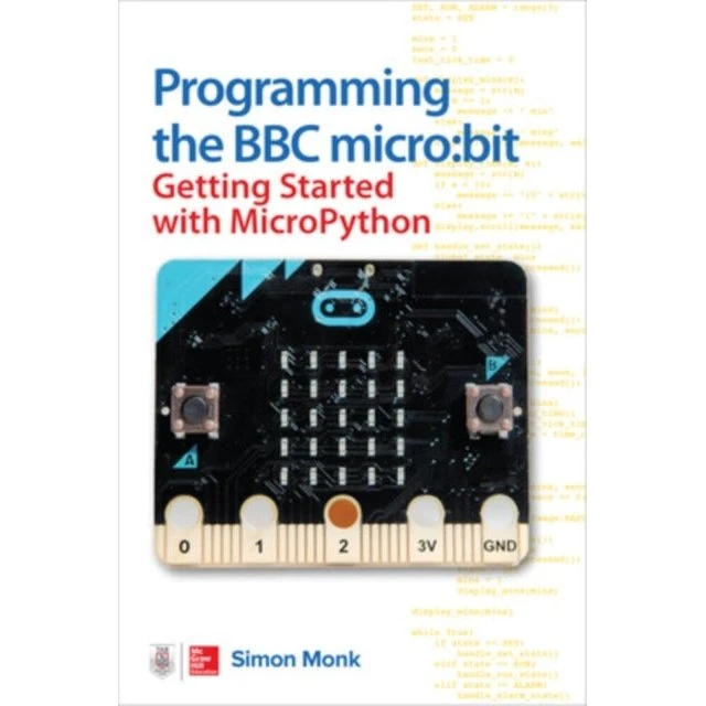 Programming the BBC micro:bit: Getting Started with MicroPython