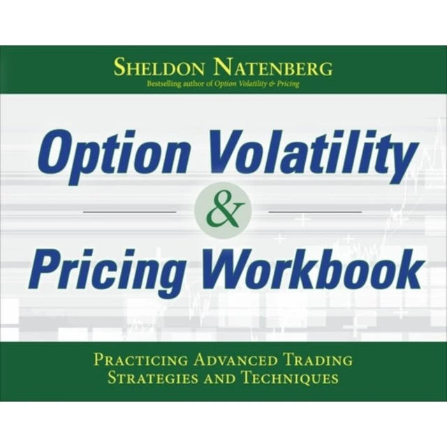 Sheldon Natenberg: Option Volatility & Pricing Workbook