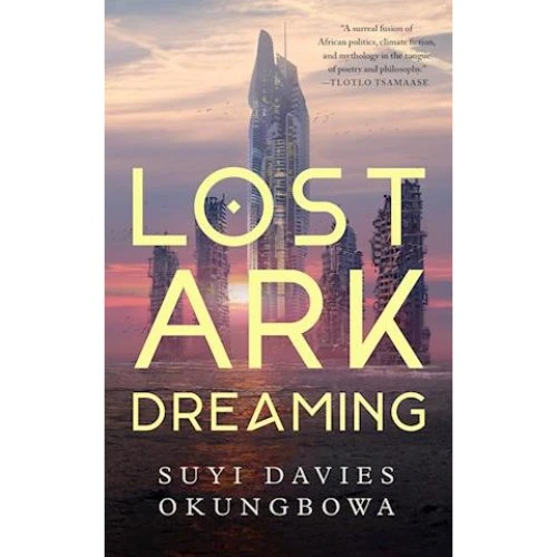 Lost Ark Dreaming - Suyi Davies Okungbowa - Bog