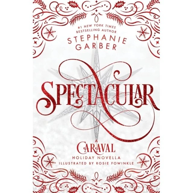 Stephanie Garber: Spectacular - Illustreret Novelle