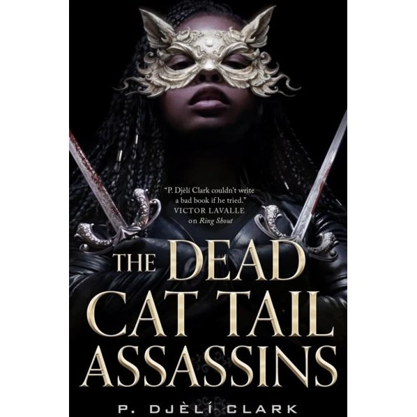 The Dead Cat Tail Assassins af P. Djeli Clark