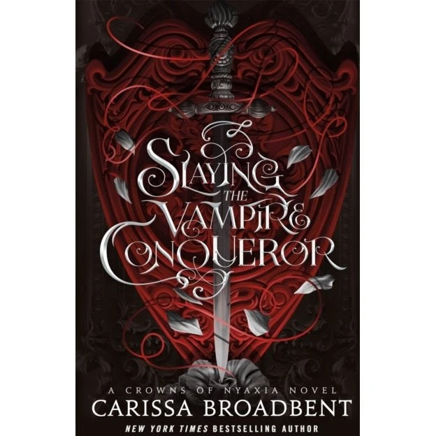 Carissa Broadbent: Slaying the Vampire Conqueror Hardcover