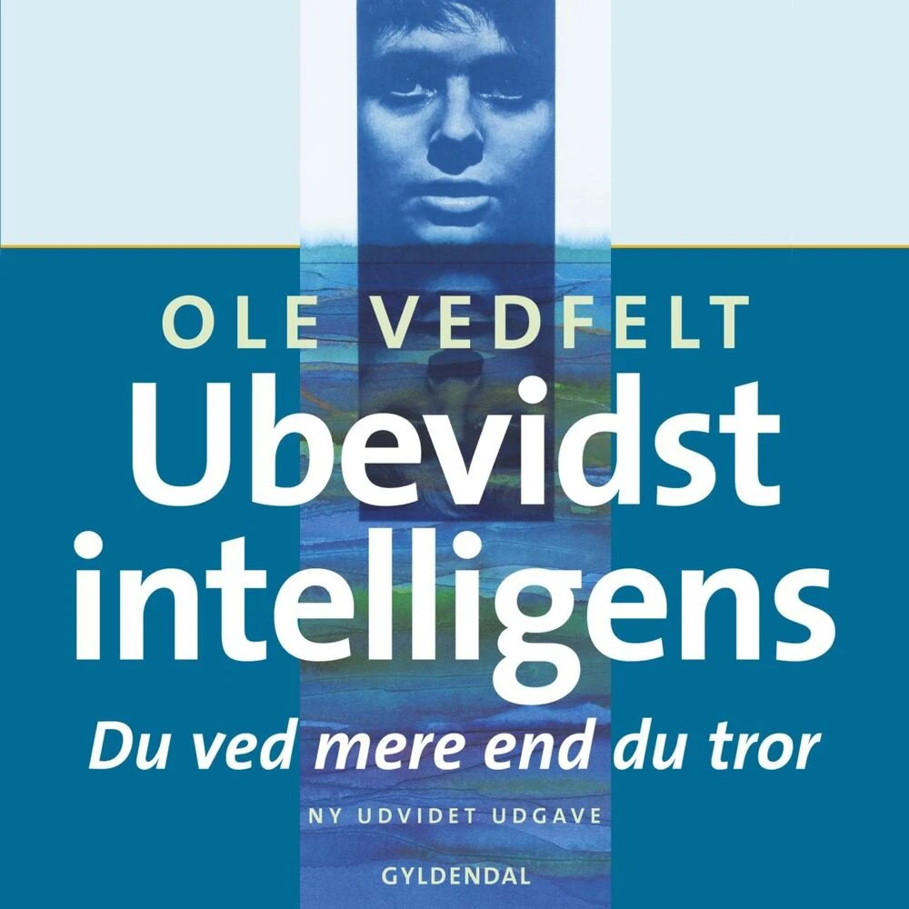 Ole Vedfelt: Ubevidst intelligens (Lydbog)