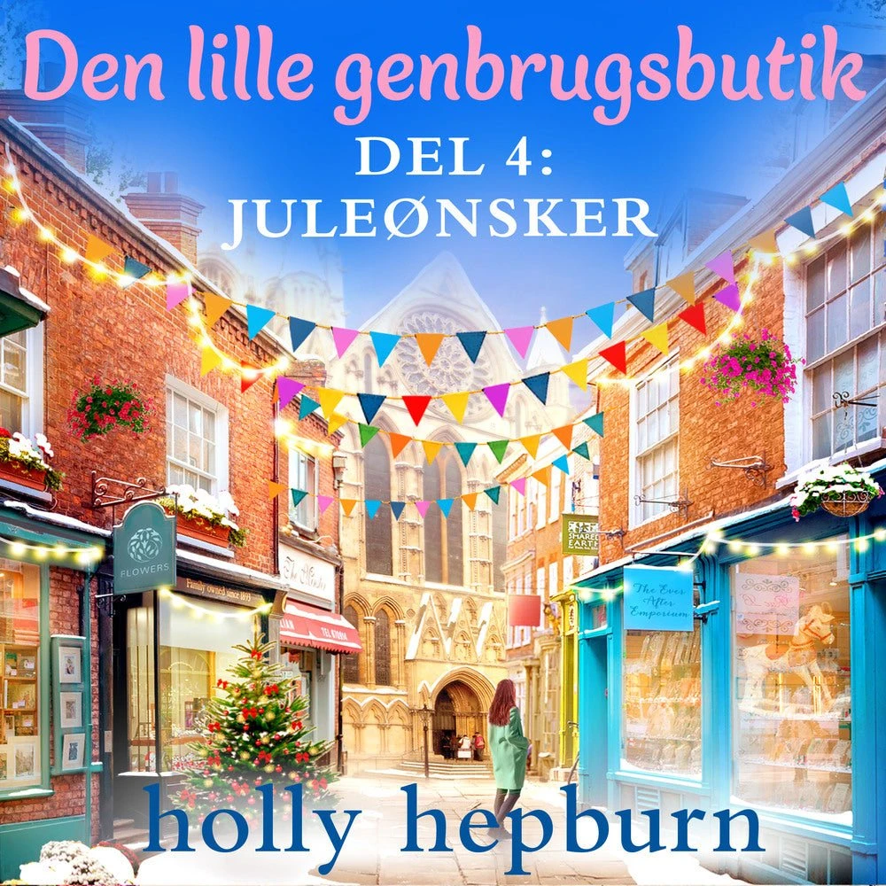 Holly Hepburn: Den lille genbrugsbutik 4: Juleønsker