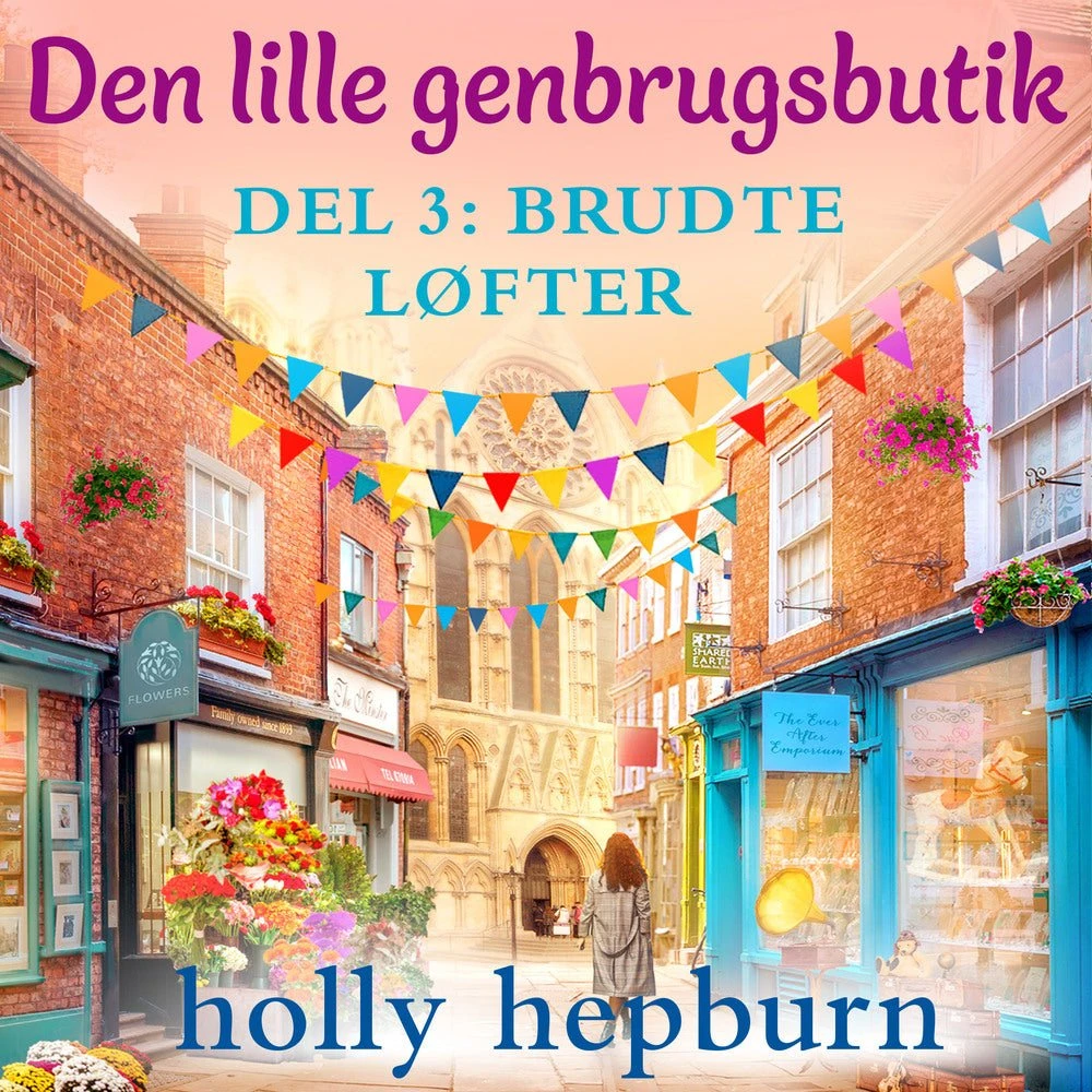 Holly Hepburn: Den lille genbrugsbutik 3: Brudte løfter