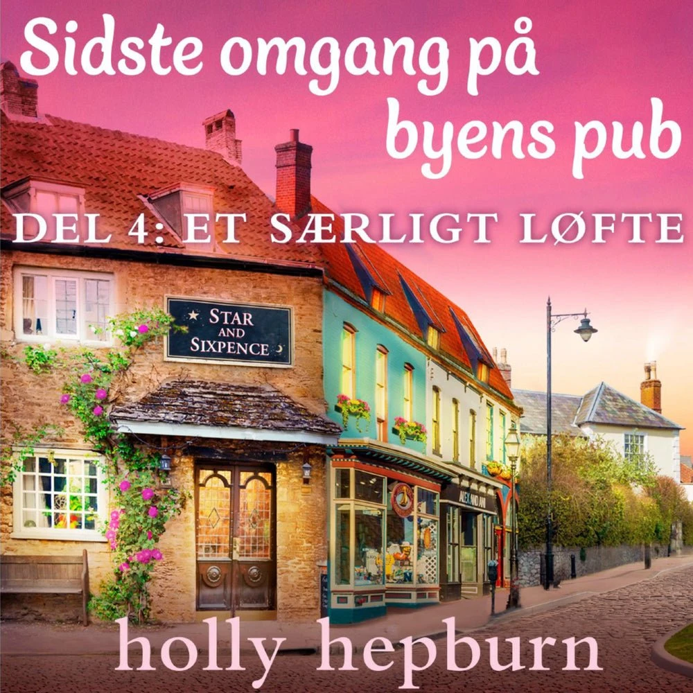 Sidste omgang på byens pub 4: Et særligt løfte af Holly Hepburn