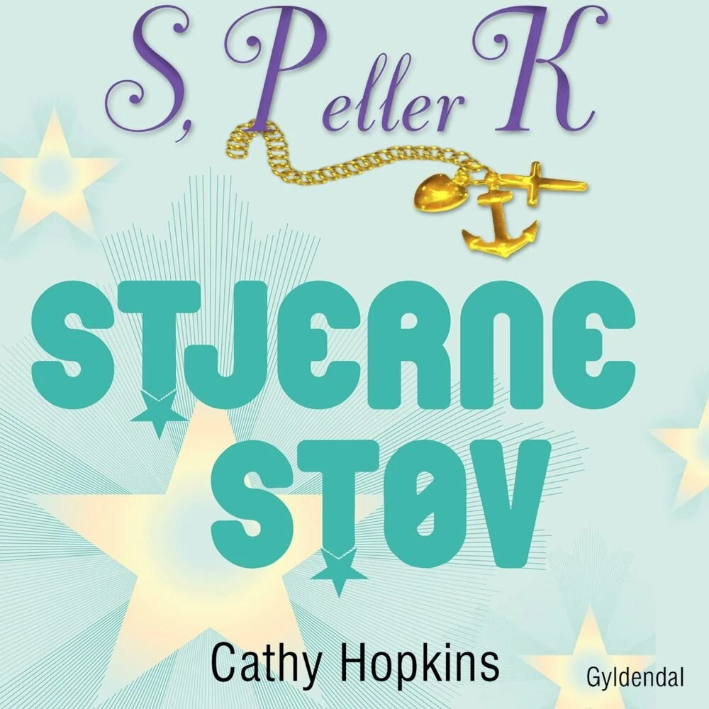 S, P eller K 4 - Stjernestøv af Cathy Hopkins (Lydbog)
