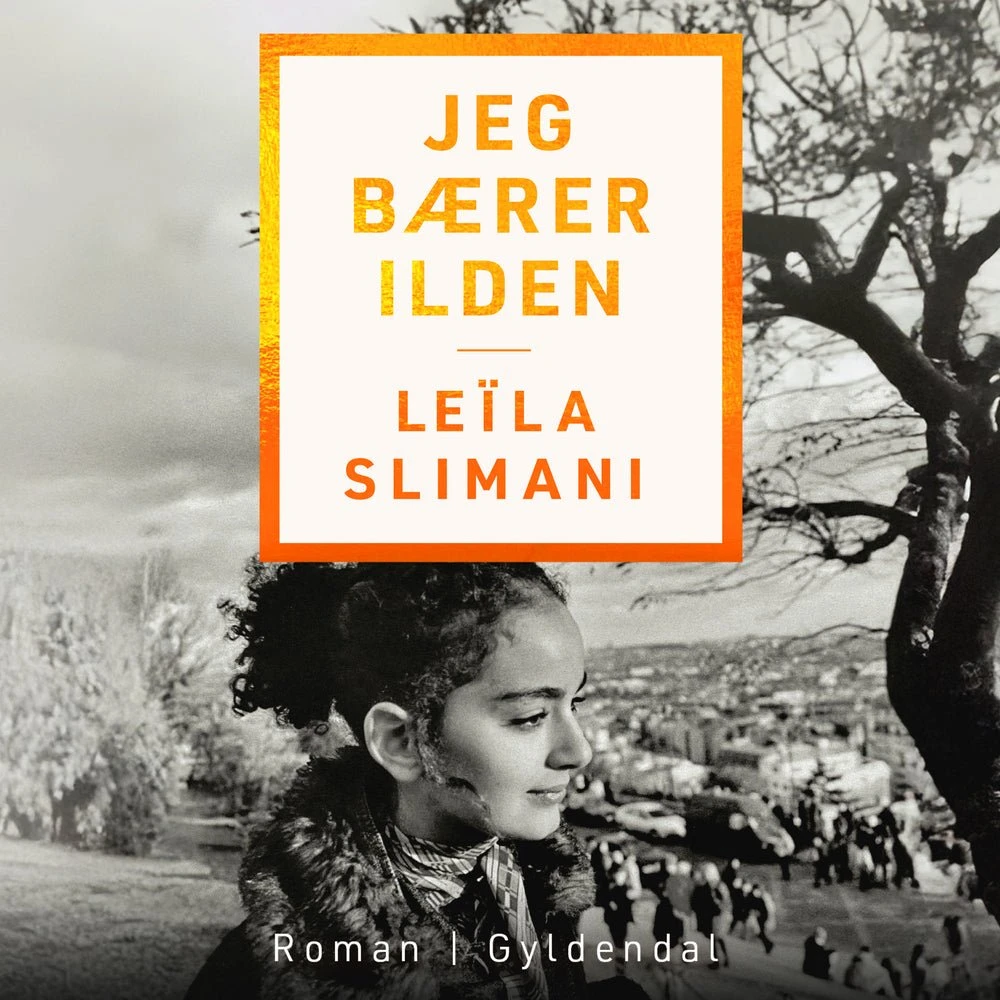 Leïla Slimani: Jeg bærer ilden