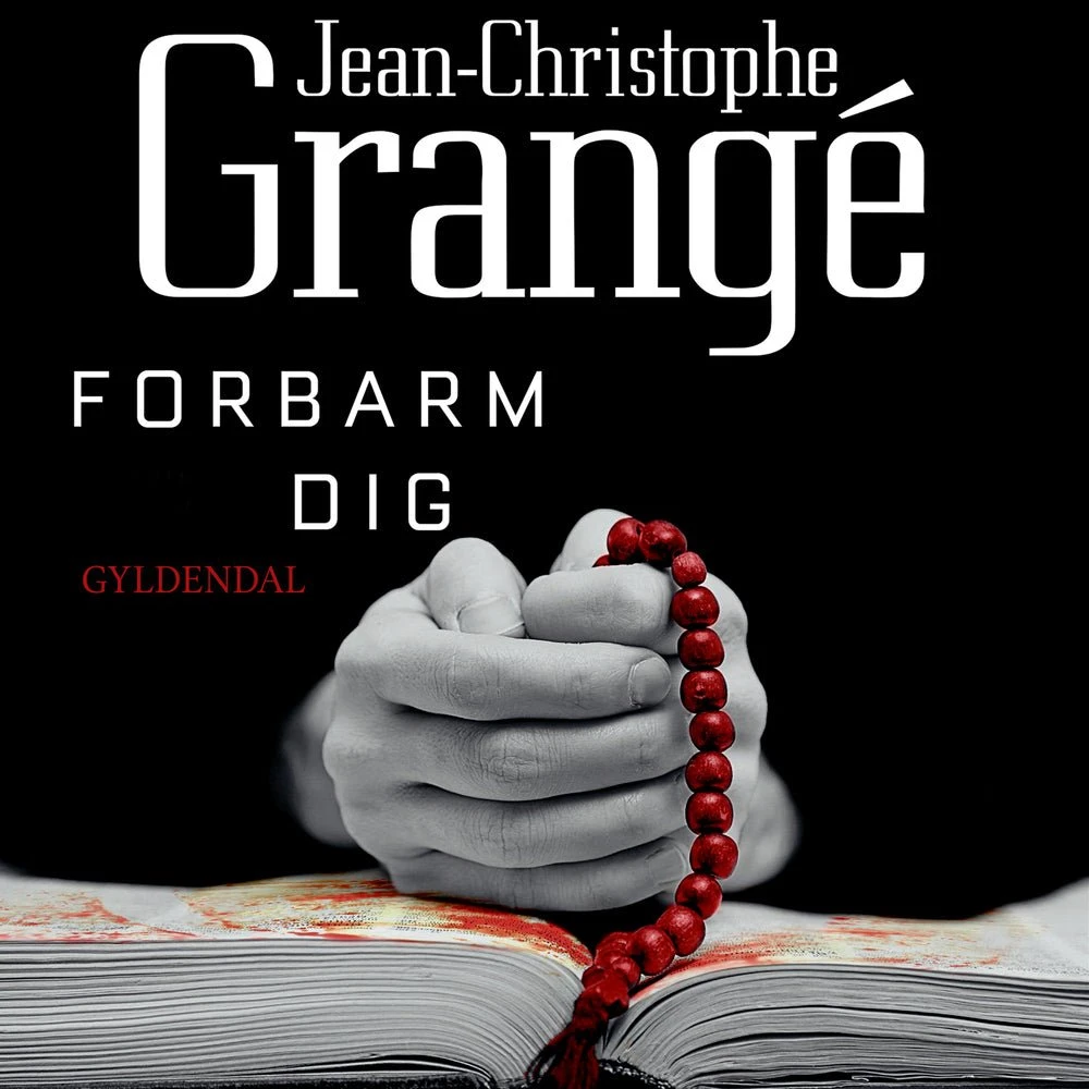 Jean-Christophe Grangé: Forbarm dig