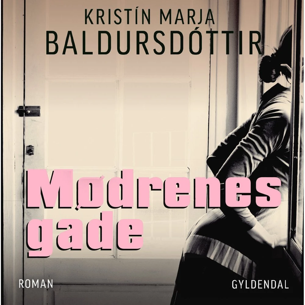 Mødrenes gade - Kristín Marja Baldursdóttir (Lydbog)