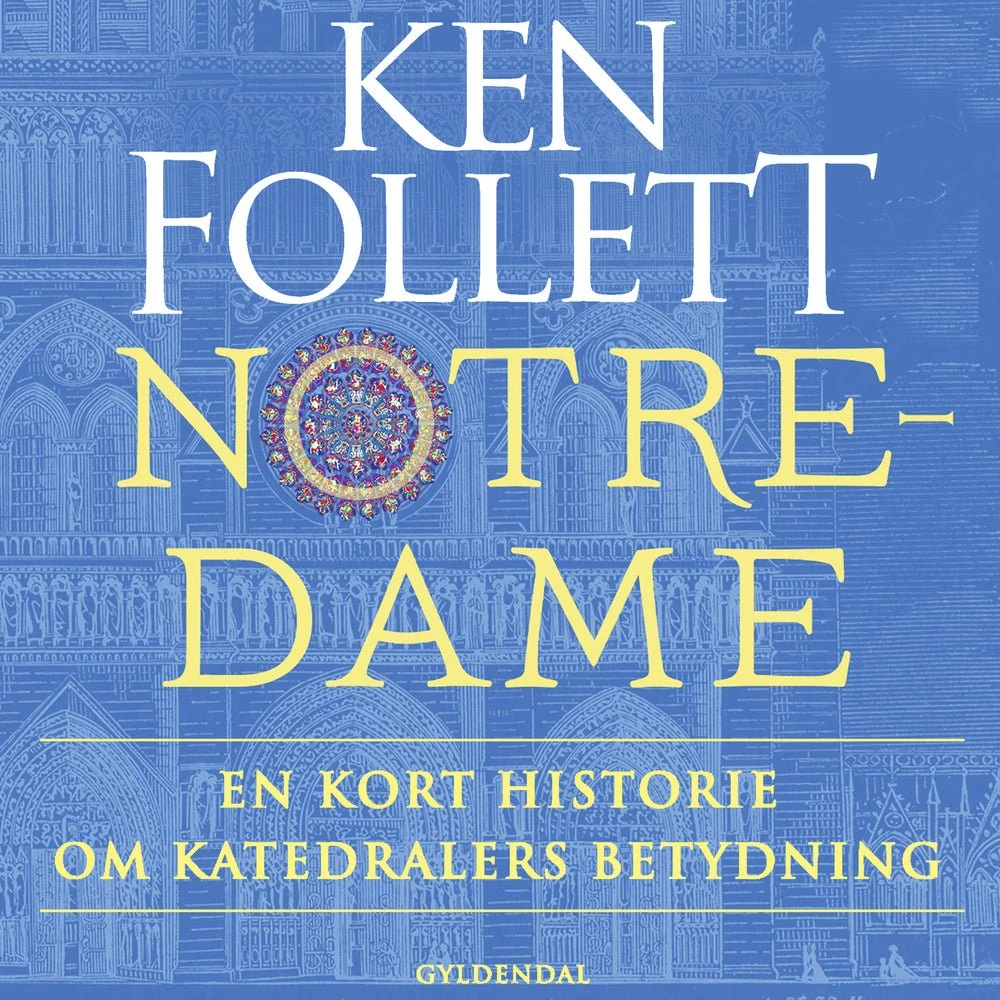 Ken Follett: Notre-Dame - Lydbog