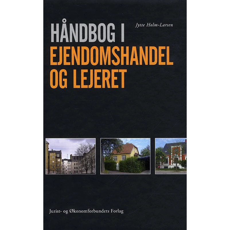 Håndbog i Ejendomshandel og Lejeret - J. Holm-Larsen