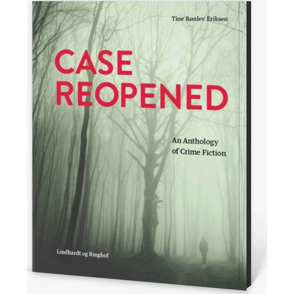 Case Reopened - Tine Rønlev Eriksen - Antologi
