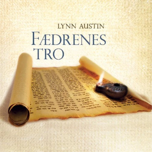 Lynn Austin: Fædrenes tro (Lydbog)